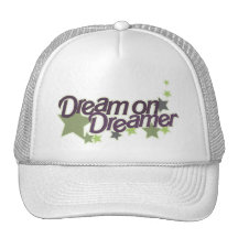 Dream on Dreamer Trucker Hats
