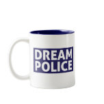 Dream Police Mug