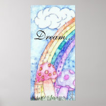 Dream... Rainbow and Mushrooms Poster