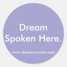 Dream Spoken Here. Stickers