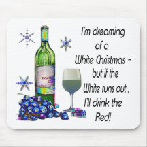 Dreaming of White Christmas, Funny Wine Art Gifts Mousepad