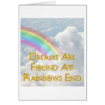 Dreams Are Found At Rainbows End Greeting Cards