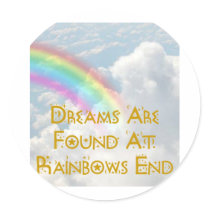 Dreams Are Found At Rainbows End Sticker
