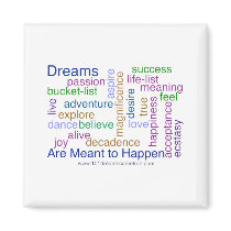 Dreams Are Meant to Happen (bright) Refrigerator Magnet