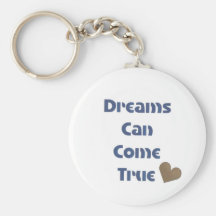 Dreams can come true Motivational Phrases keychain
