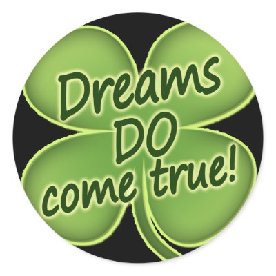Dreams Do Come True by Shamrockz