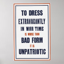 Dress Extavagantly In War time Poster