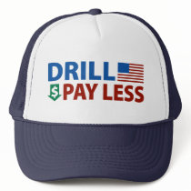 Drill America Pay Less Trucker Hats