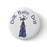Drill, Baby, Drill Button