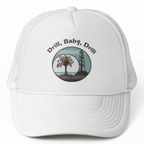 Drill, Baby, Drill Hat