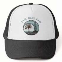 Drill, Baby, Drill Hat
