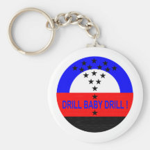DRILL BABY DRILL ! KEYCHAIN