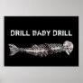 Drill, Baby, Drill Oil Spill Print