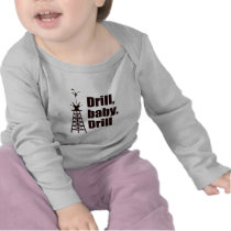 Drill Baby Drill Tshirts