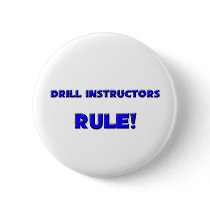 Drill Instructors Rule! Pinback Buttons