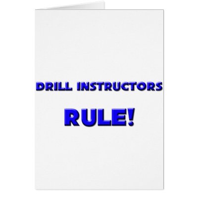 Drill Instructors Rule! Card by professions