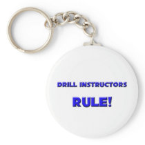 Drill Instructors Rule! Key Chains