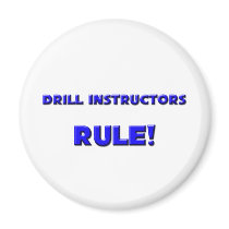 Drill Instructors Rule! Fridge Magnet