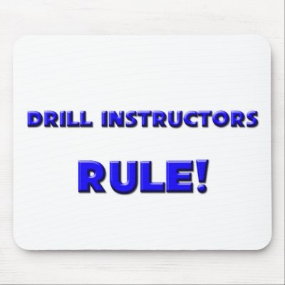 Drill Instructors Rule! Mouse Mat by professions