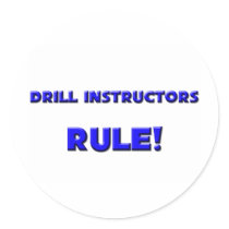 Drill Instructors Rule! Stickers