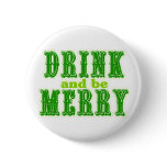Drink and be Merry Pins