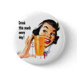 Drink! Pinback Buttons