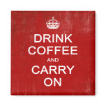 Drink Coffee and Carry On, Keep Calm Parody magnets