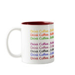 Drink Coffee...Bathroom Break...and repeat..., ... Mugs