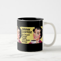 Drink Coffee Coffee Mugs