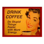 Drink Coffee:  Do Stupid Things Faster Postcard