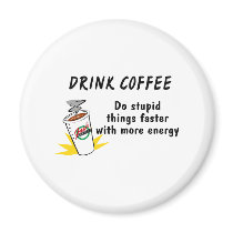 Drink Coffee Do Stupid Things Faster With more Ene