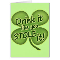 Drink It Like You Stole It!