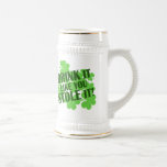 Drink It Like You Stole It! Mug