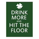 Drink More and Hit the Floor Postcard