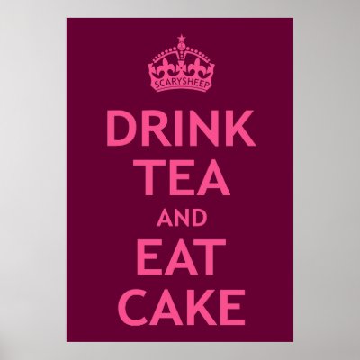 Drink Tea and Eat Cake Print by ScarySheep