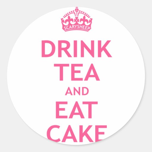 Drink Tea and Eat Cake Round Sticker