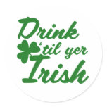 Drink til yer Irish