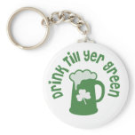 Drink Till Yer Green Irish Keychain