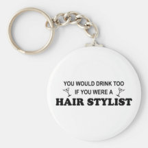 Drink Too - Hair Stylist Keychains