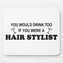 Drink Too - Hair Stylist Mousepads