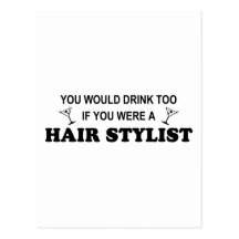 Drink Too - Hair Stylist Post Cards
