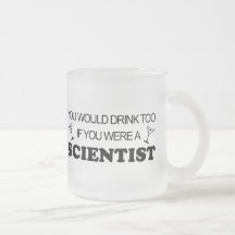 Drink Too - Scientist Coffee Mug