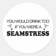 Drink Too - Seamstress Round Sticker