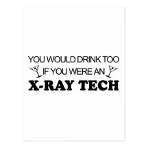 Drink Too - X-Ray Tech Postcard