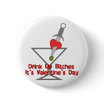 Drink Up Bi***s buttons