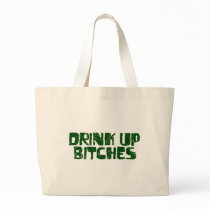 Drink Up Bitches Canvas Bag