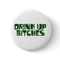 Drink Up Bitches