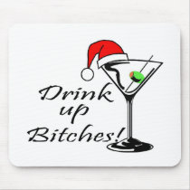 Drink Up Bitches Martini