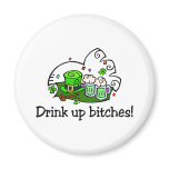 Drink Up Bitches St Pattys Party Refrigerator Magnet