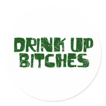 Drink Up Bitches